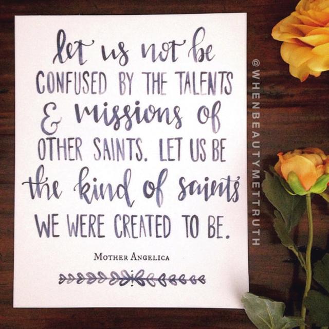 Be the Saint You Were Created to Be/ Mother Angelica/ art print